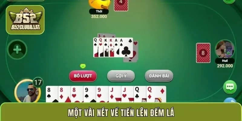 Một vài nét về Tiến Lên đếm lá