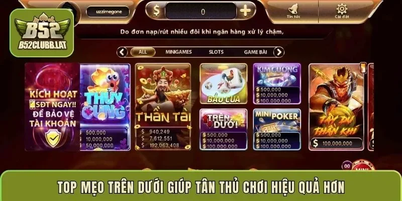 Top mẹo Trên Dưới giúp tân thủ chơi hiệu quả hơn